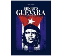 Che Guevara - La Passion Du Che