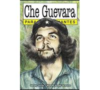 Che Guevara para Principiantes: con ilustraciones de Miguel Ángel Scenna