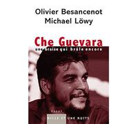 Che Guevara Une braise qui brûle encore - Olivier Besancenot - Mille Et Une Nuits - broché - Essai