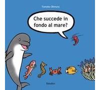 Che Succede In Fondo Al Mare?