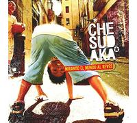 Che Sudaka - Mirando El Mundo Al Reves
