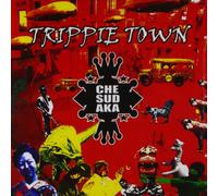 Che Sudaka - Trippie Town