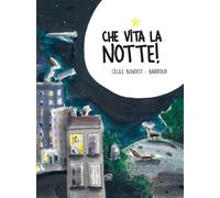 Che vita la notte!