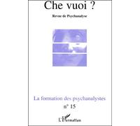 Che Vuoi ? N° 15, 2001 - La Formation Des Psychanalystes