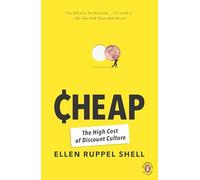 Cheap: The High Cost of Discount Culture