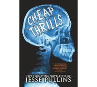 Cheap Thrills: 5 Novelettes of Terror