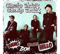Cheap Trick - Bang Zoom Crazy...Hello