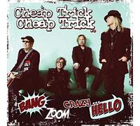 Cheap Trick - Bang Zoom Crazy...Hello