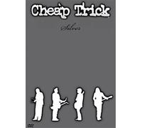 Cheap Trick : Silver
