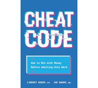 Cheat Code: How to Win with Money Before Adulting Hits Hard