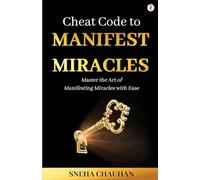 Cheat Code to Manifest Miracles
