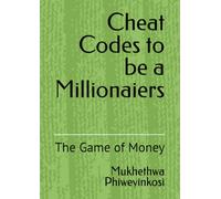 Cheat Codes to be a Millionaiers: The Game of Money