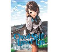 Cheat Skill Level Up T03 Miku (Auteur), Rein Kuwashima (Dessinateur), Kazuomi Minatogawa (Dessinateur)