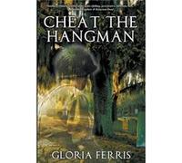 Cheat the Hangman - Gloria Ferris - Draft2Digital - Livre en Anglais Gloria FerrisGloria Ferris (Auteur)