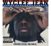 Jean, Wyclef - Cheated/What's Clef/Chick