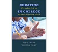 Cheating In College Donald L Rutgers Business School Mccabe, Kenneth D Washington State University Butterfield, Linda Klebe Distinguished Professor Of Organizational Behavior And Ethics Trevino, The P