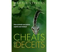 Cheats and Deceits: How Animals and Plants Exploit and Mislead