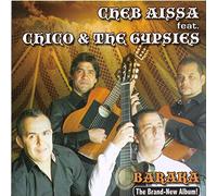 Cheb Aissa & Chico & the - Baraka