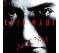 Cheb Mami - Let Me Rai