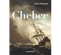 Chebec - Olivier D' Orbcastel - Erick Bonnier Eds - broché - Roman