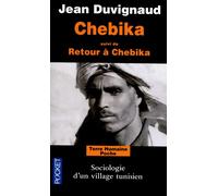 Chebika suivi de retour à Chebika - Jean Duvignaud - Pocket - Poche - Essai