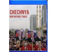 Chechnya: War Without A Trace [Blu-Ray]