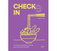 Check in 70 recettes gourmandes et colorées pour faire le tour du monde - Yumiaouss - Hachette Pratique - broché - Guide
