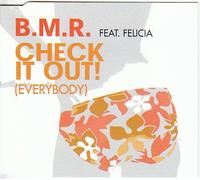 Bmr Ft Felicia - Check It Out [Import]