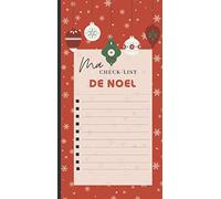 Check list de noël / Liste de taches / Carnet de liste / To do list avant noel: Carnet avec plus de 50 listes afin de vous organiser avant noel pour ... votre ménage, le(s) repas, la déco...