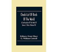 Check-List Of Birds Of The World; A Continuation Of The Work Of James L. Peters (Volume Xi)