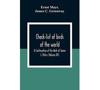 Check-List Of Birds Of The World; A Continuation Of The Work Of James L. Peters (Volume Xv)