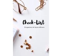 Check-List / To do list / Carnet de tâches à planifier: Pour mieux s'organiser et délester sa charge mentale !