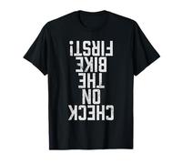 Check on My Bike First! Biker Cycling Funny Cyclist Gift T-Shirt