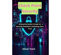 Check Point Security: Enterprise Guide | Create 45 Security Solutions | Including Zero Trust