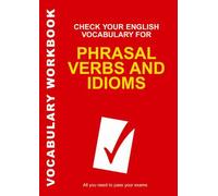 Check Your English Vocabulary For Phrasal Verbs And Idioms