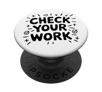 Check Your Work Prof de Maths Mathématiques PopSockets PopGrip Adhésif
