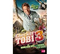 Checker Tobi 3: Die heimliche Herrscherin der Erde: Das Buch zum Film für Entdecker ab 8 Jahren