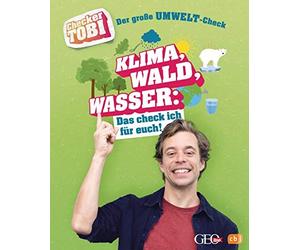 Checker Tobi Gr Checker Tobi - Der große Umwelt-Check: Klima, Wald, Wass (Relié)