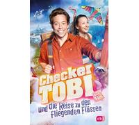 Checker Tobi und die Reise zu den fliegenden Flüssen - Das Buch zum Film: Das offizielle Buch zum Kinofilm 2023