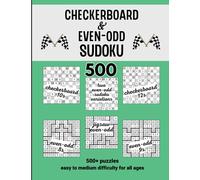 Checkerboard and Even-Odd Sudoku Variations: 500 Easy to Medium Puzzles for All Ages