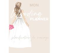 Checklist de mariage en francais ,weeding planner ,planificateur de mariage en Français: organisateur de mariage