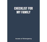 CHECKLIST FOR MY FAMILY: Incase of Emergency ~Estate Planner, Legal Docs, Assets, Medical, Final Wishes, Funeral, Message to Loved Ones~ What to Do if I Die