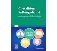 Checklisten Rettungsdienst: Anatomie und Physiologie