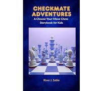 Checkmate Adventures: A Choose-Your-Move Chess Storybook for Kids