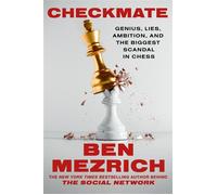 Checkmate Genius, Lies, Ambition, and the Biggest Scandal in Chess - Ben Mezrich - Grand Central Publishing - ebook (ePub) - Livre