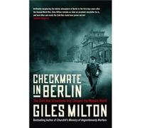 Checkmate in Berlin by Giles Milton Giles Milton (Auteur)