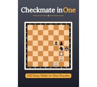 Checkmate in One: 100 Easy Mate-in-One Puzzles for Beginners