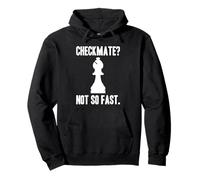 Checkmate ? Not So Fast Bishop | Amoureux d'échecs Sweat à Capuche