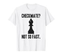 Checkmate ? Not So Fast Bishop | Amoureux d'échecs T-Shirt