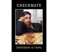Checkmate: The Original 1871 Intriguing Victorian Mystery Novel of Love and Deception